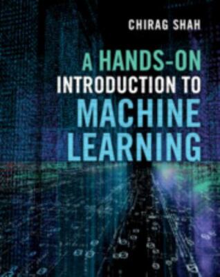 Hands-On Introduction to Machine Learning by Chirag Shah (2022, Hardcover)