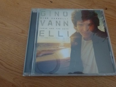 Gino Vannelli   These Are The Days   CD Audio  2005 - neuwertig