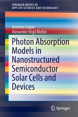Luque - Photon Absorption Models in Nanostructured Semiconductor Solar - X555z