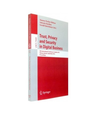 Trust, Privacy and Security in Digital Business: 9th International Conference, T