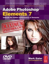 Adobe Photoshop Elements 7 Maximum Performance: Unleash the hidden...