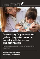 OdontologíA Preventiva: GuíA Completa Para La Salud Y El Bienestar Bucodentales