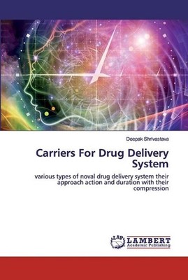 Carriers For Drug Delivery System by Deepak Shrivastava Paperback Book