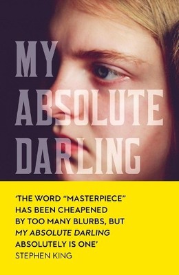 My Absolute Darling: The Sunday Times bestseller: by Tallent, Gabriel 0008185212