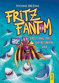 Thumbnail - Fritz Fantom - Das Spiel Der Grinsenden Haie | Buch | 9783707423990