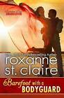 Barefoot with a Bodyguard by Roxanne St Claire (Paperback / softback, 2015)