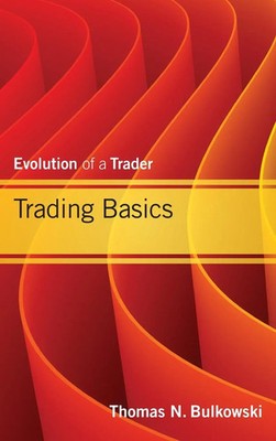 Trading Basics | Evolution of a Trader | Thomas N. Bulkowski | Englisch | Buch