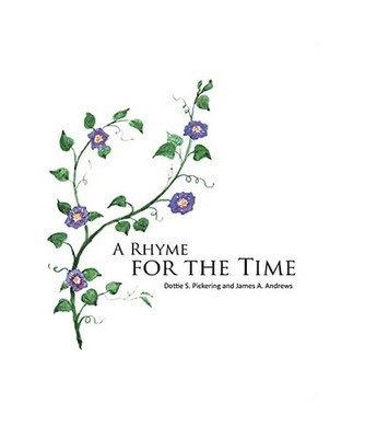 A Rhyme for the Time, Pickering, Dottie S; Andrews, James A