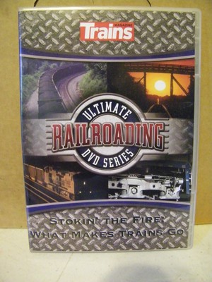 Ultimate Railroading DVD Series, Stokin' The Fire: What Makes Trains Go