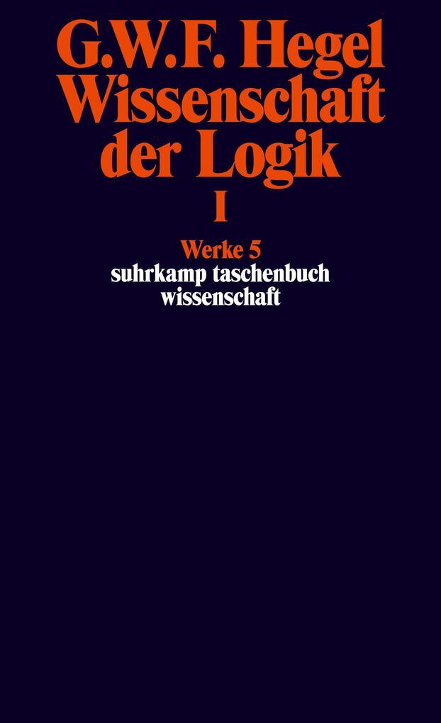 Thumbnail - Wissenschaft Der Logik I. Erster Teil. Die Objektive Logik. Erstes