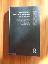 Political Restructuring in Europe by Chris Brown HC