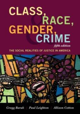 Class, Race, Gender, and Crime: The Social Realities of Justice in  - GOOD