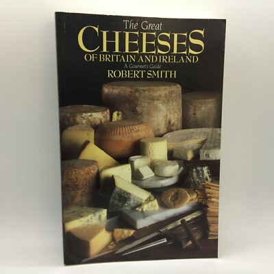 The Great Cheeses of Britain and Ireland Robert Smith Illustrated Free Shipping