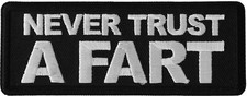 Never Trust a Fart Funny Iron on Patch- 4x1.5 inch - P6701