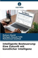 Intelligente Besteuerung: Eine Zukunft Mit KüNstlicher Intelligenz Taschenbuch