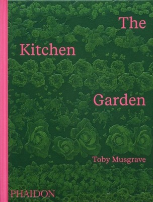 The Kitchen Garden by Toby Musgrave HARDBACK 9781837290949