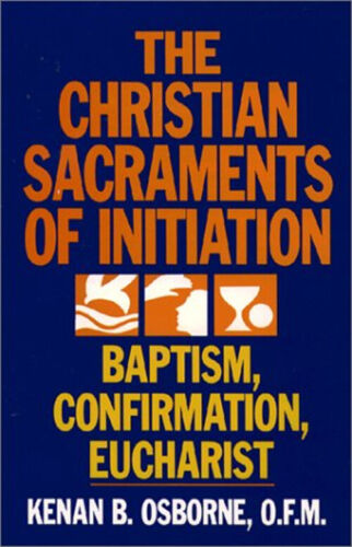 The Christian Sacraments of Initiation, Baptism, Confirmation, Eu - Imagen 1 de 2