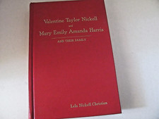Family History Valentine Nickell And Mary Harris by Lela Nickell Christian 1986