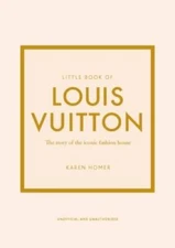 Little Book of Louis Vuitton: The Story of the Iconic Fashion House (Litt - GOOD