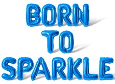 BORN TO SPARKLE Letter Balloon Banner - 4th Of July American Party Decorations