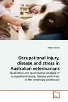 Occupational Injury, Disease And Stress In Australian Veterinarians Fairnie Buch