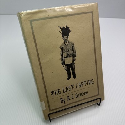 The Last Captive A. C. Greene The Encino Press 1972 ExLib HC Herman Lehmann