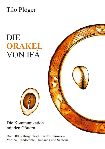 Tilo PlöGer | Die Orakel Von IfÁ | Taschenbuch | Deutsch (2016) | 576 S.-image