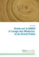 Guide Sur Le Dmso à L'usage Des MéDecins Et Du Grand Public Archie Scott Buch