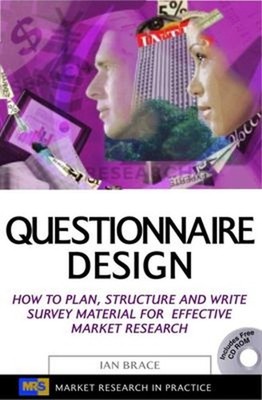Questionnaire Design : How to Plan, Structure and Write Survey Ma