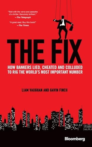 The Fix: How Bankers Lied, Cheated and Colluded to Rig the World - Image 7