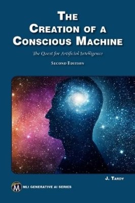 Jean Tardy The Creation of a Conscious Machine (Paperback) (UK IMPORT)