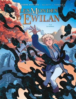 GLENAT Les Mondes D'ewilan  Le Brûleur (French) 04 by Pierre Bottero, Lylian, La