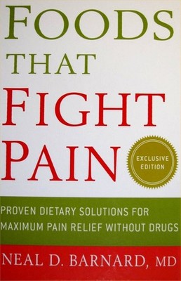 Foods That Fight Pain: Proven Dietary Solutions for Maximum Pain Relief With...