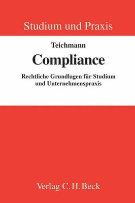 Compliance: Rechtliche Grundlagen für Studium und Buch C.H.Beck