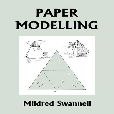 Paper Modelling (Yesterday's Classics) by Mildred Swannell Paperb