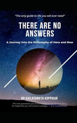 Koppikar - re Are No Answers  A Journey Into The Philosophy of Here an - X555z