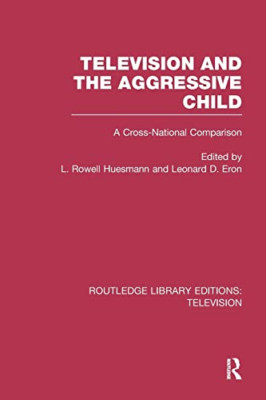 Television and the Aggressive Child: A Cross-national C - Paperback NEW Huesmann