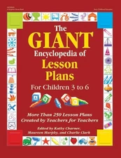 The GIANT Encyclopedia of Lesson Plans for Children 3 to 6: More Than 250 Le...