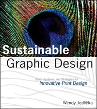 Sustainable Graphic Design : Tools, Systems and Strategies for In
