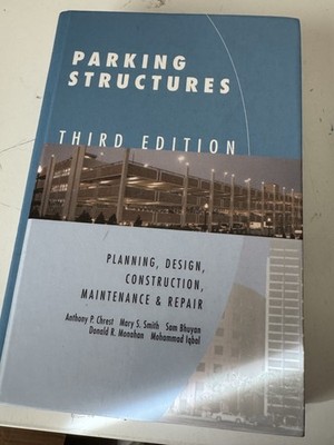 Parking Structures Third Edition Planning Design Construction Maintenance Repair