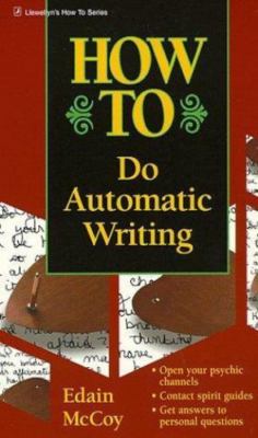 How to Do Automatic Writing (Llewellyn's ''How-To'' Vanguard), McCoy, Edain, 97815