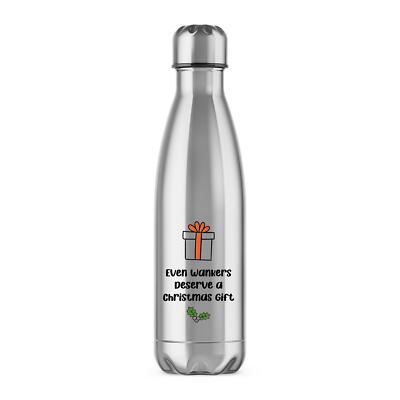 Even W*nkers Deserve Trinkflasche