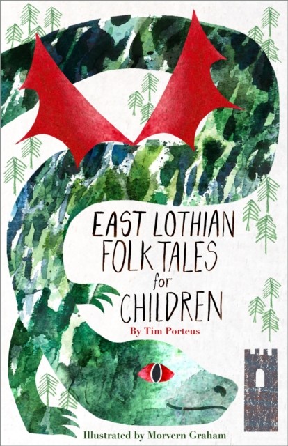 East Lothian Folk Tales for Children by Tim Porteus, Morvern ... - 9780750988995 - Image 5