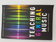 Teaching General Music: Approaches, Issues, a...