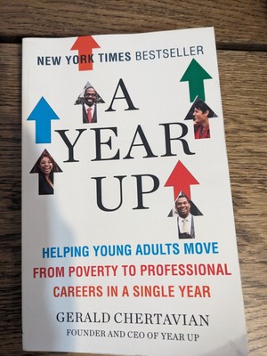 A Year Up : Helping Young Adults Move From Poverty To Professional Carrers