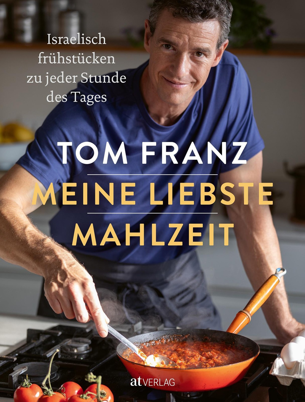 Meine liebste Mahlzeit Tom Franz