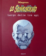 LO SCONOSCIUTO - VOLUME 2 - LARGO DELLE TRE API - GRIFO EDIZIONI - MAGNUS