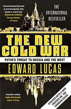 The New Cold War: Putin's Threat to Russia and the West by Lucas, Edward Book