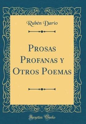 Prosas Profanas y Otros Poemas Classic Reprint, Ru