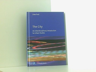 The City: An Interdisciplinary Introduction to Urban Studies an interdisciplinar